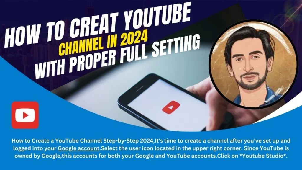 How to Create a YouTube Channel Step-by-Step 2024